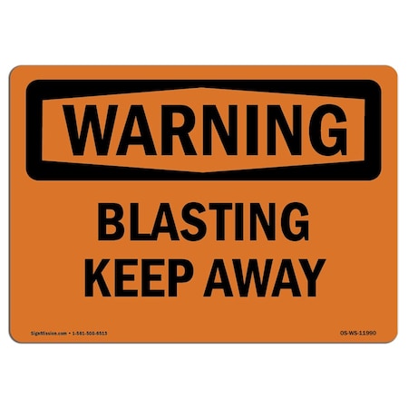 OSHA WARNING Sign, Blasting Keep Away, 10in X 7in Aluminum